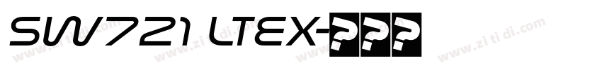 Sw721 LtEx字体转换 Sw721 LtEx字体转换